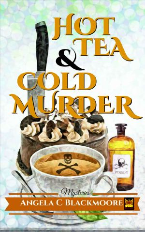 [Red Pine Falls Mysteries 01] • Hot Tea and Cold Murder